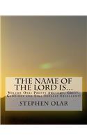 Name of the Lord is...