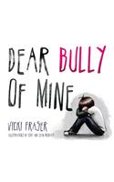 Dear Bully of Mine