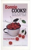 Bonnie Cooks!: Bits & Bobs & Antelope Toes