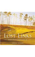 Lost Links: Forgotten Treasures of Golf's Golden Age