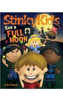 Stinkykids See a Full Moon