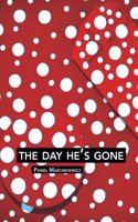 The Day He's Gone
