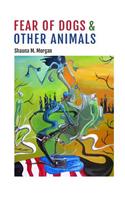 Fear of Dogs & Other Animals