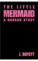 Little Mermaid: A Horror Story