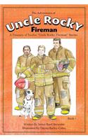 Adventures of Uncle Rocky, Fireman Book 1
