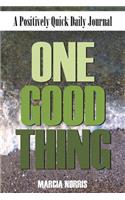 One Good Thing