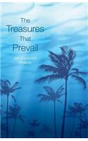 Treasures That Prevail