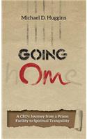 Going Om: A Ceo's Journey from a Prison Facility to Spiritual Tranquility