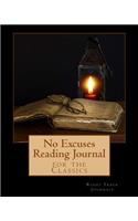 No Excuses Reading Journal for the Classics