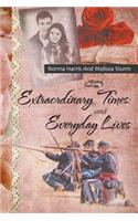 Extraordinary Times and Everyday Lives