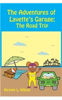 The Road Trip: The Road Trip(2 The Adventures of Lavette's Garage)