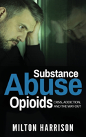 Substance Abuse Opioids