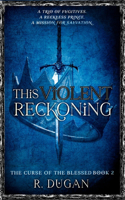 This Violent Reckoning