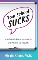 Your School Sucks