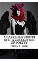 darkened nights eye - a collection of poetry