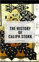 The History of Caliph Stork. Arabic Folktale