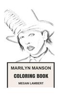 Marilyn Manson Coloring Book: American Industrial Rock Artist and Satanic Church Priest Shock and Darkness Inspired Adult Coloring Book