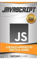 JavaScript: A Detailed Approach to Practical Coding