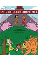 Meet the Ugga Coloring Book: Companion Coloring and Activity Book for Monte Turner's Ugga the First