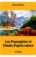 Les Paysagistes et l'étude d'après nature