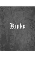 Kinky: An Offensive Cover Notebook, Lined, 8x10", 104 Pages