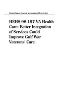 Hehs98197 Va Health Care: Better Integration of Services Could Improve Gulf War Veterans Care
