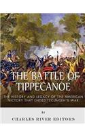 The Battle of Tippecanoe: The History and Legacy of the American Victory That Ended Tecumseh's War