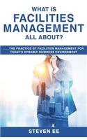 What is Facilities Management All About?