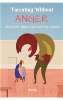 Parenting Without Anger