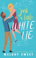 Just A Little White Lie