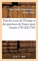 État Des Cours de l'Europe Et Des Provinces de France Pour l'Année 1785