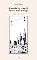 Journal d'un expatrié: Mémoires d'ici et de Pologne