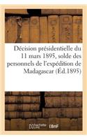 Décision Présidentielle Du 11 Mars 1895 Relative Aux Tarifs de Solde Applicables Aux Personnels: Faisant Partie de l'Expédition de Madagascar. Extrait Du Bulletin Officiel, Partie Sup., 1895