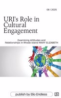 URI's Role in Cultural Engagement Examining Attitudes and Relationships in Rhode Island