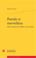 Parodie Et Merveilleux Dans Le Roman Dit Realiste Au Xiiie Siecle