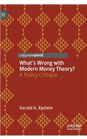 What's Wrong with Modern Money Theory?