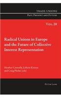 Radical Unions in Europe and the Future of Collective Interest Representation