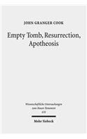 Empty Tomb, Resurrection, Apotheosis: (410 Wissenschaftliche Untersuchungen zum Neuen Testament)