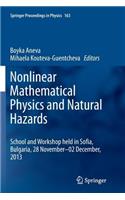Nonlinear Mathematical Physics and Natural Hazards