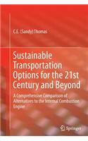 Sustainable Transportation Options for the 21st Century and Beyond