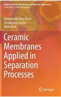 Ceramic Membranes Applied in Separation Processes