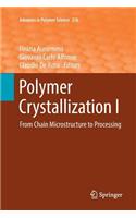 Polymer Crystallization I: From Chain Microstructure to Processing