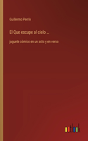 El Que escupe al cielo ...