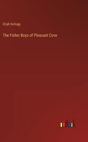 Fisher Boys of Pleasant Cove