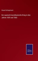 Der spanisch-marokkanische Krieg in den Jahren 1859 und 1860