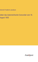 Ueber das österreichische Concordat vom 18. August 1855