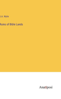 Ruins of Bible Lands