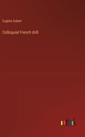 Colloquial French drill