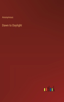 Dawn to Daylight