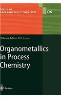 Organometallics in Process Chemistry